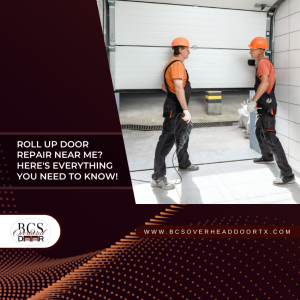 Roll Up Door Repair Near Me Here’s Everything You Need To Know!