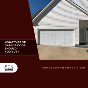 What Type Of Garage Door Should You Buy?