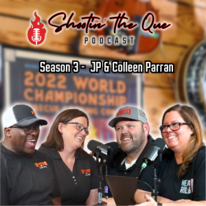 JP & Colleen Parran - Bourbon & Blues BBQ | Shootin' The Que Podcast