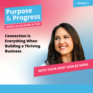 Connection is Everything When Building a Thriving Business
