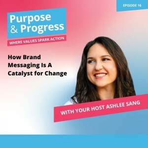 How Brand Messaging Is A Catalyst for Change