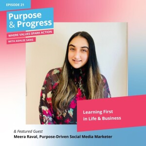 Learning First in Life & Business with Meera Raval