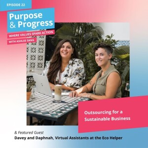 Outsourcing for a Sustainable Business with Davey and Daphnah