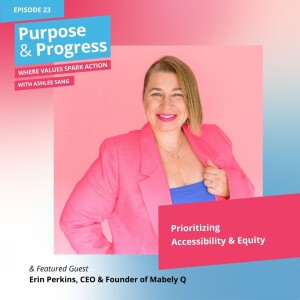 Prioritizing Accessibility & Equity with Erin Perkins