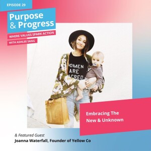 Embracing The New & Unknown with Joanna Waterfall