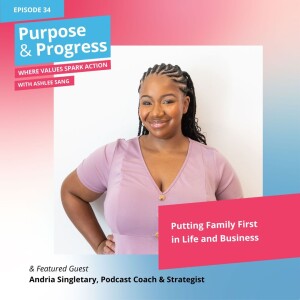 Putting Family First in Life and Business with Andria Singletary