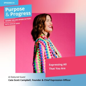 Expressing All That You Are with Cate Scott Campbell