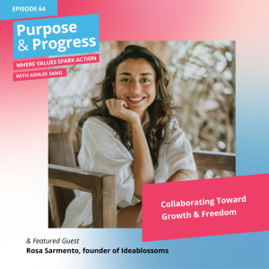 Collaborating Toward Growth & Freedom with Rosa Sarmento