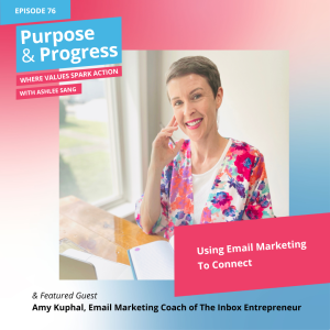 Using Email Marketing To Connect with Amy Kuphal