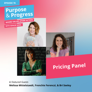 Pricing Panel with Frenchie Ferenczi, Melissa Mittelstaedt, & Bri Seeley