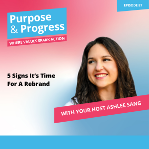 5 Signs It’s Time For A Rebrand