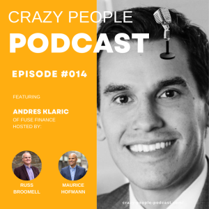 Crazy People Podcast Episode #014: Andres Klaric