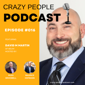 Crazy People Podcast Episode #017: David Martin