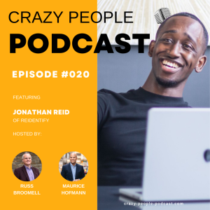 Crazy People Podcast #021: Jonathan Reid of Reidentify