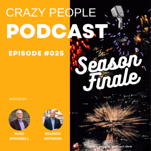 Crazy People Podcast Episode 025: Season 1 Finale