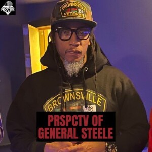 General Steele on AI Music, Battle Rap, Coming from Brownsville & More | #PRSPCTVS Ep. 76