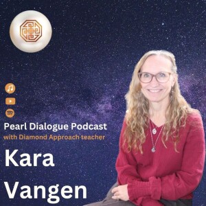 Discovering the Fullness of Your Existence with Kara Vangen