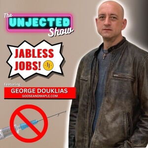The Unjected Show #053 | Jabless Jobs | George Douklias