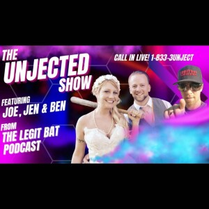 The Unjected Show #019 featuring Joe, Jen & Ben from Legit Bat