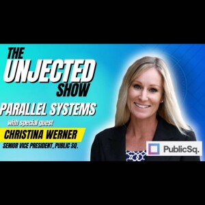 The Unjected Show #24 | Parallel Systems with Christina Werner from PublicSq.