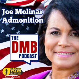 El Paso Talks Season 1: Episode 24: The DMB Podcast: The Joe MolinarAdmonition