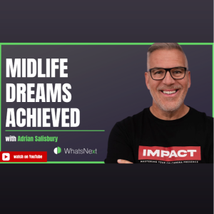 Midlife Dreams Achieved: A YouTuber Success Story with Adrian Salisbury