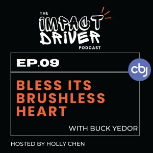 Bless Its Brushless Heart – Buck Yedor