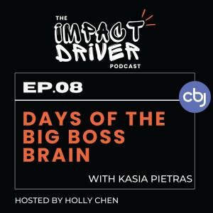 Days of the “Big Boss Brain” – Kasia Pietras