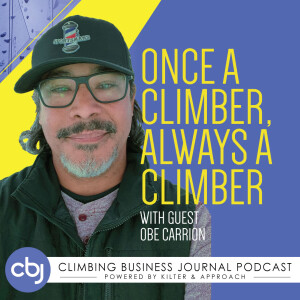 Once a Climber, Always a Climber – Obe Carrion