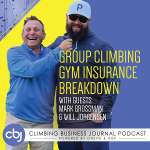 Group Climbing Gym Insurance Breakdown – Mark Grossman and Will Jorgensen