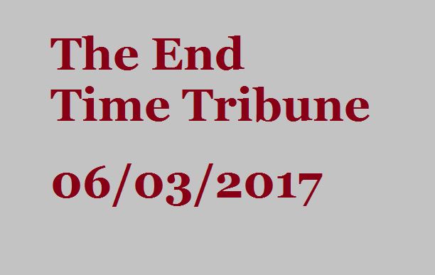 The End Time Tribune 06/03/2017