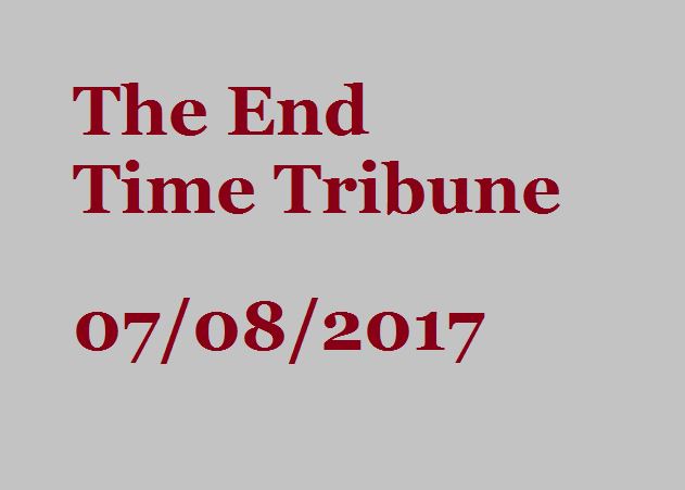 The End Time Tribune 07/08/2017
