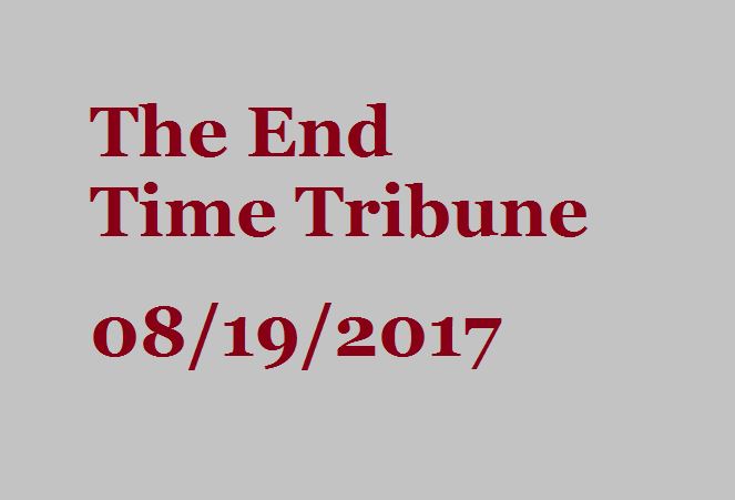 The End Time Tribune 08/19/2017