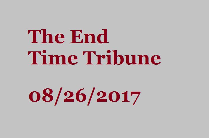 The End Time Tribune 08/26/2017