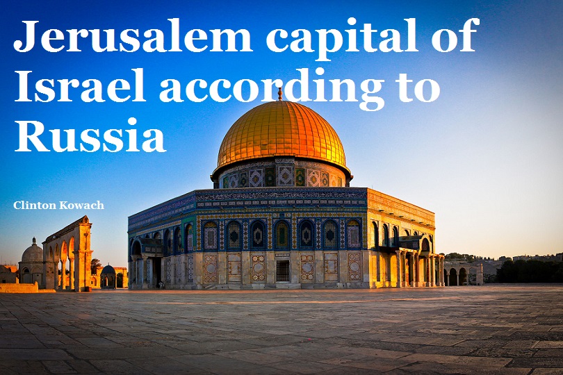 Jerusalem capital of Israel according to Russia