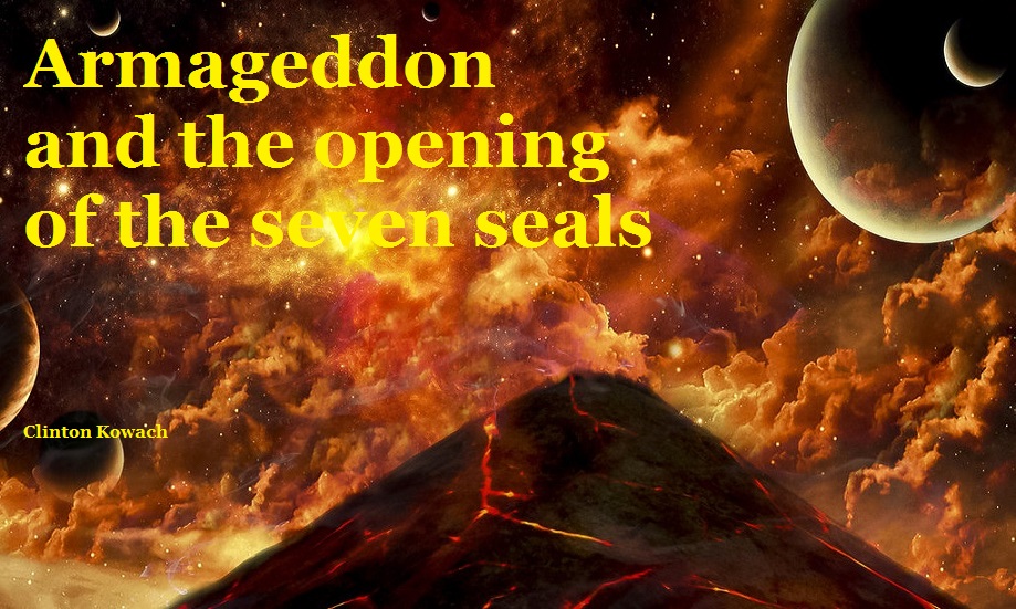 Armageddon and the opening of the 7 seals