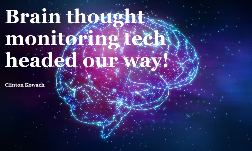 Brain thought monitoring technology headed our way!
