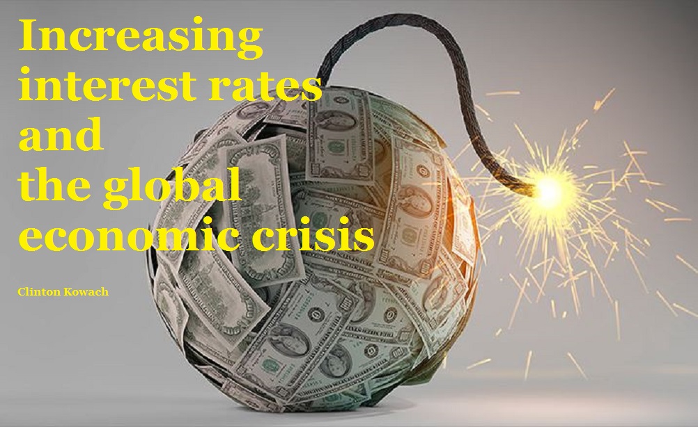 Increasing interest rates and the global economic crisis