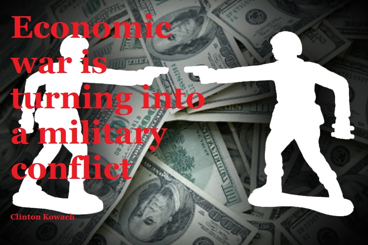 Economic war is turning into a military conflict