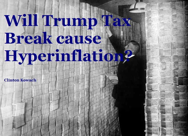 Will Trump Tax Break cause Hyperinflation?
