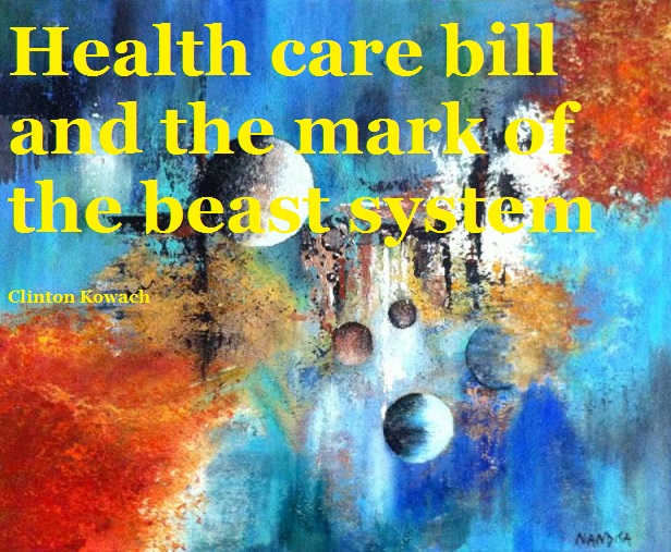 Health care bill &amp; the mark of the beast system