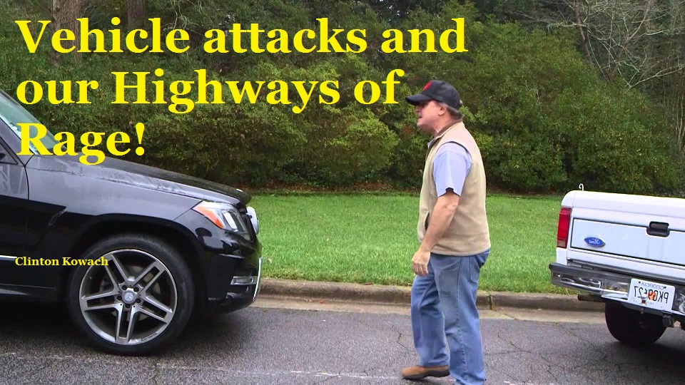 Vehicle attacks and our Highways of Rage!