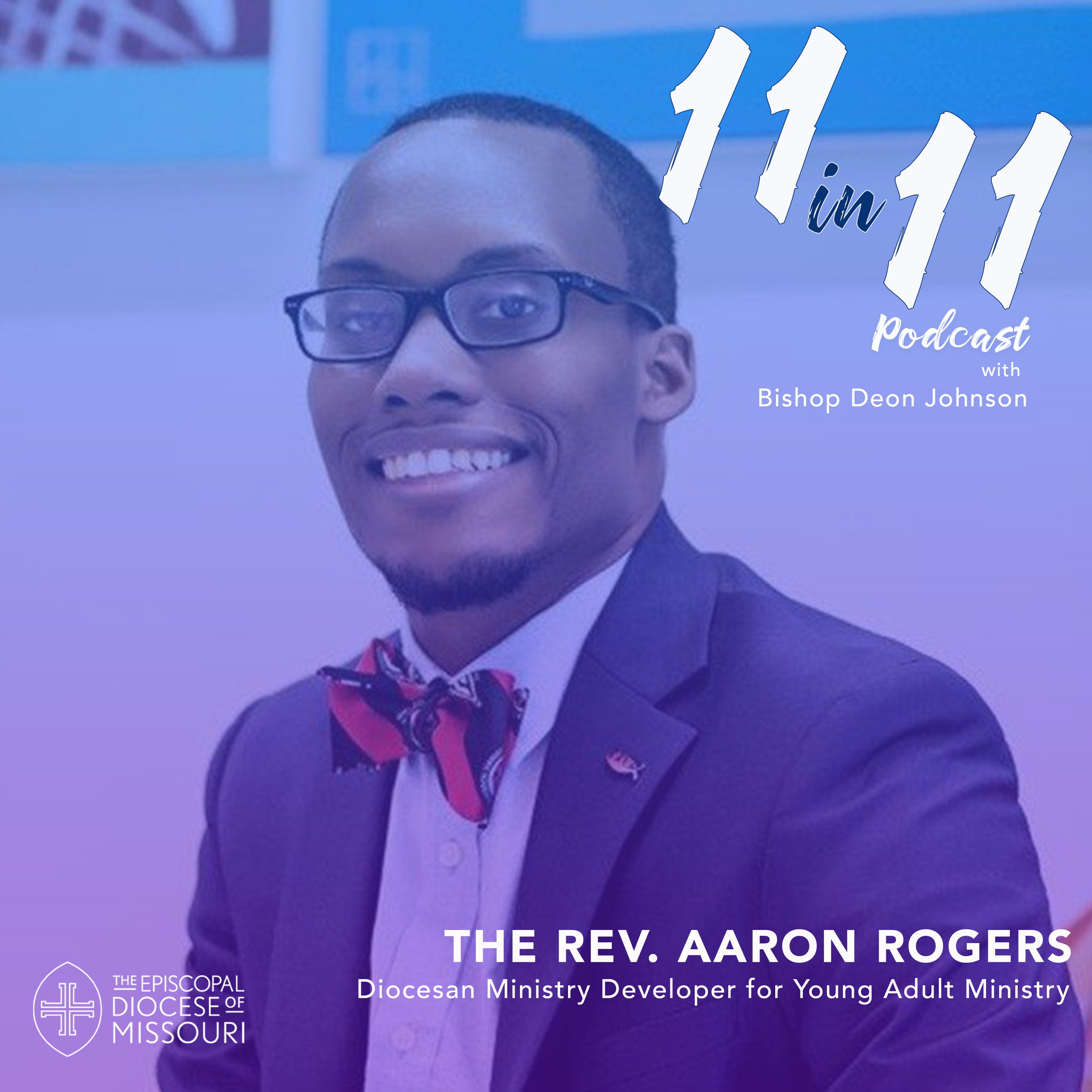 11 in 11 with Bishop Deon K. Johnson