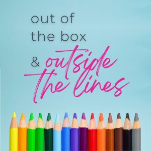 An Interconnected Network of Love | Out of the Box and Outside the Lines | Pt 6