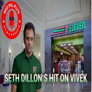 Seth Dillon’s Hit on Vivek