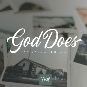 God Does Amazing Things - Pastor Steve Newman (2022-11-27)