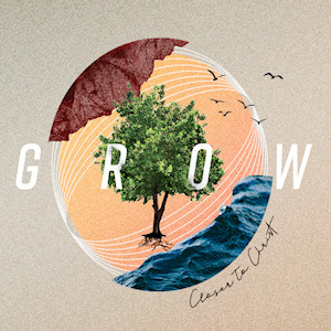 Growing Together - Pastor Steve Steele (2019-08-11)