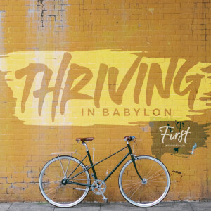 Thriving In Babylon - Pastor Glen Barnes (2023-05-21)