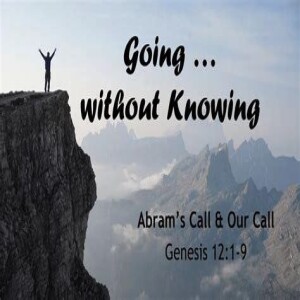 ”God Said ’Go,’ So Abram Went” with Rev. Blaine Wimberly