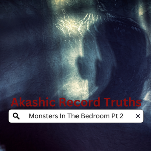 Monsters In The Bedroom Part 2